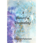 A Beautiful Unraveling - Paperback