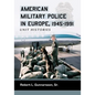 American Military Police in Europe, 1945-1991: Unit Histories - Paperback