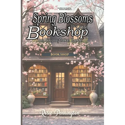 Spring Blossoms at the little Bookshop on Snowflake Lane: Slow-burn, healing romance during poetry & blossom festival. - Paperback