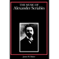 The Music of Alexander Scriabin - Hardcover