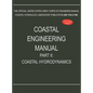 Coastal Engineering Manual Part II: Coastal Hydrodynamics (EM 1110-2-1100) - Hardcover