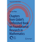 Chapters from Gödel's Unfinished Book on Foundational Research in Mathematics - Paperback