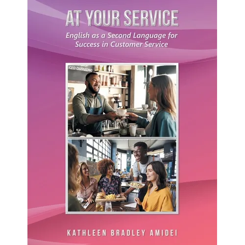 At Your Service: English as a Second Language for Success in Customer Service - Paperback