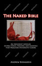 The Naked Bible: An Irreverent Exposure of Bible Verses, Versions, and Meanings that Preachers Dishonestly Ignore - Paperback