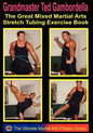 The Great Mixed Martial Arts Stretch Tubing Exercise Book: Mixed Martail Arts Fitness You Can Do Anywhere, Anytime. - Paperback