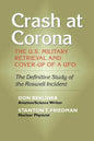 Crash at Corona: The U.S. Military Retrieval and Cover-Up of a UFO - Paperback