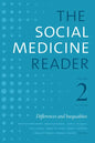 The Social Medicine Reader, Volume II, Third Edition: Differences and Inequalities Volume 2 - Paperback