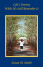 Life's Journey, While We Still Remember It - Paperback