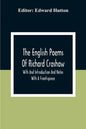 The English Poems Of Richard Crashaw; With And Introduction And Notes; With A Frontispiece - Paperback