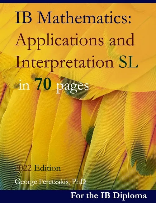 IB Mathematics: Applications and Interpretation SL in 70 pages: 2024 Edition - Paperback