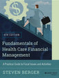 Fundamentals of Health Care Financial Management: A Practical Guide to Fiscal Issues and Activities, 4th Edition - Paperback