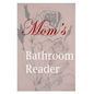 Mom's Bathroom Reader - Paperback