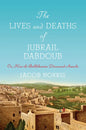 The Lives and Deaths of Jubrail Dabdoub: Or, How the Bethlehemites Discovered Amerka - Hardcover