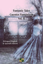 Fantastic Tales / Cuentos Fantásticos - Vol. II: Bilingual English & Spanish edition - Paperback