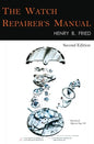 The Watch Repairer's Manual: Second Edition - Hardcover