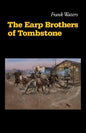 The Earp Brothers of Tombstone: The Story of Mrs. Virgil Earp - Paperback