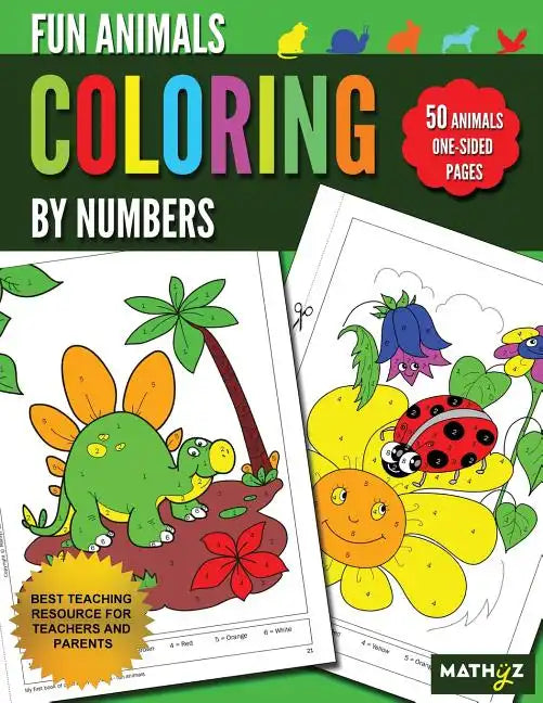 Fun Animals Coloring By Numbers: 50 Animals One-Sided Pages - Paperback
