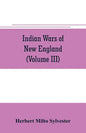 Indian wars of New England (Volume III) - Paperback