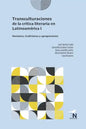 Transculturaciones de la crítica literaria en Latinoamérica I: Nociones, tradiciones y apropiaciones - Paperback
