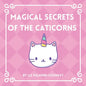 Magical Secrets of the Caticorns - Paperback