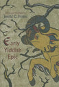Early Yiddish Epic - Hardcover