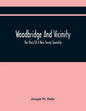 Woodbridge And Vicinity: The Story Of A New Jersey Township; Embracing The History Of Woodbridge, Piscataway, Metuchen And Contiguous Places, F - Paperback