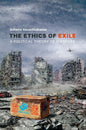 The Ethics of Exile: A Political Theory of Diaspora - Hardcover