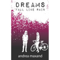 Dreams Fall Like Rain - Paperback