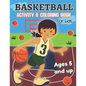Basketball Activity and Coloring Book for kids Ages 5 and up: Fun for boys and girls, Preschool, Kindergarten - Paperback