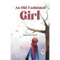 An Old-Fashioned Girl - Paperback