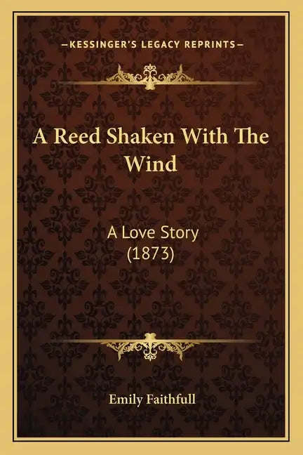 A Reed Shaken With The Wind: A Love Story (1873) - Paperback