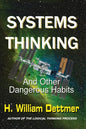 Systems Thinking - And Other Dangerous Habits - Hardcover