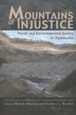 Mountains of Injustice: Social and Environmental Justice in Appalachia - Paperback