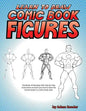 Learn to Draw Comic Book Figures - Paperback