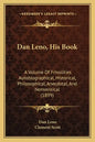 Dan Leno, His Book: A Volume Of Frivolities Autobiographical, Historical, Philosophical, Anecdotal, And Nonsensical (1899) - Paperback