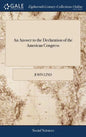 An Answer to the Declaration of the American Congress - Hardcover