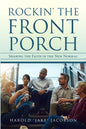 Rockin' the Front Porch: Sharing the Faith in the New Normal - Paperback