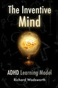 The Inventive Mind: The ADHD Learning Model - Paperback