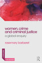 Women, Crime and Criminal Justice: A Global Enquiry - Paperback
