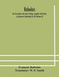 Rabelais: the five books and minor writings, together with letters & documents illustrating his life (Volume II) - Paperback