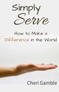 Simply Serve: How to Make a Difference in the World - Paperback