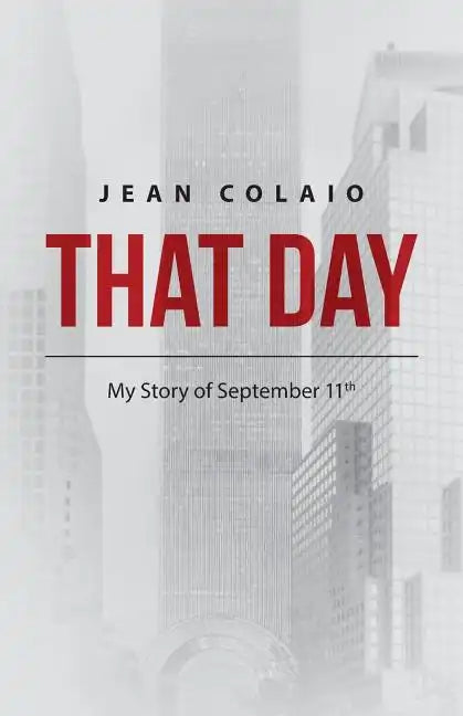 That Day: My Story of September 11th - Paperback