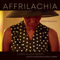 Affrilachia: Testimonies - Hardcover