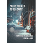 Skills You Need To Be A Carer: How To Face The Challenges Of Being A Carer: Being A Stroke Family Caregiver - Paperback