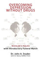 Overcoming Depression Without Drugs: Mahler's Polka with Introductory Funeral March - Hardcover