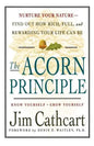 The Acorn Principle: Know Yourself, Grow Yourself - Paperback