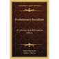 Evolutionary Socialism: A Criticism And Affirmation (1911) - Paperback