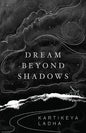 Dream Beyond Shadows - Paperback