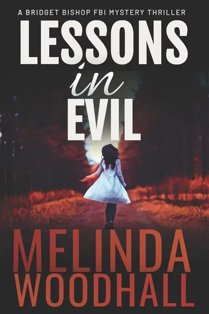 Lessons in Evil: A Bridget Bishop FBI Mystery Thriller Book 1 - Paperback
