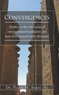 Convergences: Studies in the intricacies of interpretation/translation and how they intersect with literature - Hardcover